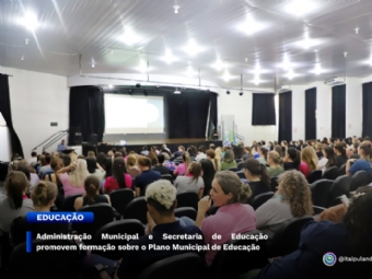Administração Municipal e Secretaria de Educação promovem formação sobre o Plano Municipal de Educação