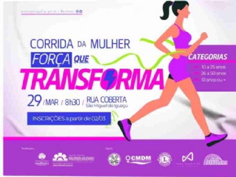 Corrida da Mulher – “Força que Transforma” será realizada no dia 29 de março