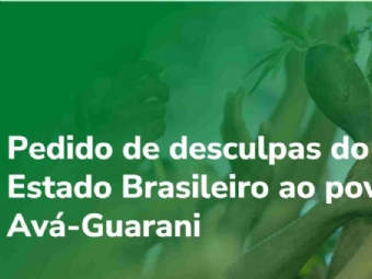 Pedido de desculpa do Estado Brasileiro ao povo Avá-Guarani