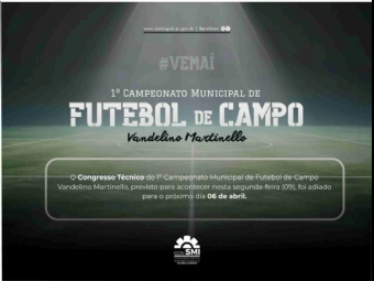 Congresso Técnico do Campeonato Municipal de Futebol de Campo é adiado para 06 de abril