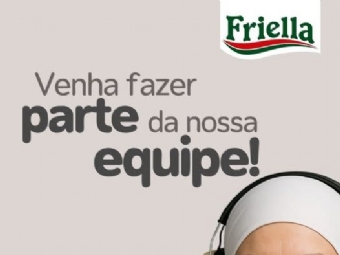 Vagas de Emprego na Friella. Venha fazer parte da nossa equipe