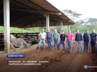 Administração de Itaipulândia acompanha investimentos em propriedades rurais
