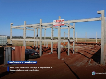 Nova área industrial avança e impulsiona o desenvolvimento do município.