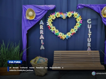 2º Arraiá Cultural reúne famílias em Itaipulândia e valoriza tradições juninas.
