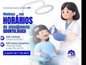 Atendimento odontológico das ESFs Central e Santa Catarina terá mudança nos horários