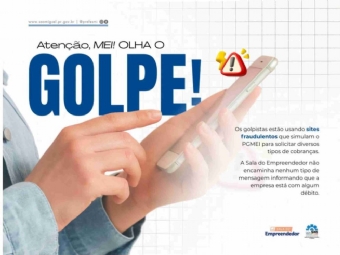 Sala do Empreendedor alerta sobre golpes com os Microempreendedores Individuais (MEIs)