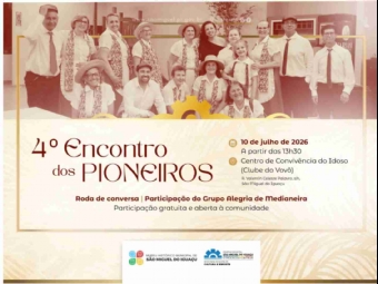 Governo Municipal realiza o 4º Encontro dos Pioneiros no dia 10 de julho
