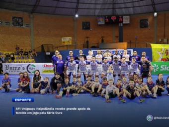 AFI Uniguaçu Itaipulândia recebe grande apoio da torcida em jogo pela Série Ouro