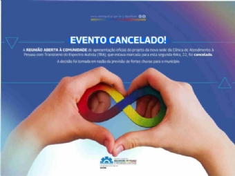 Governo Municipal informa cancelamento do evento de apresentação do projeto da nova Clínica TEA 22/06/2026 10:52 am
