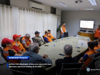 Defesa Civil Municipal reforça planejamento para enfrentar possíveis efeitos do El Niño
