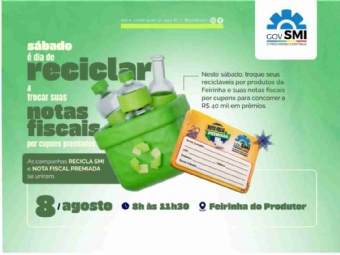 Recicla SMI deste sábado (08) terá troca de notas fiscais por cupons da Nota Fiscal Premiada